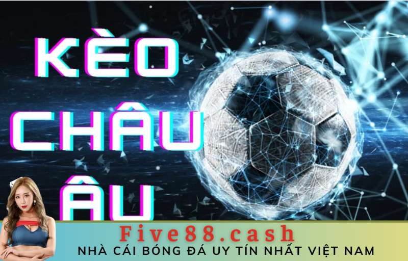 bắt kèo châu âu hiệu quả