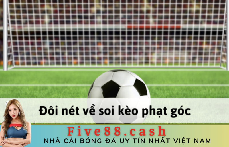 soi kèo phạt góc five88